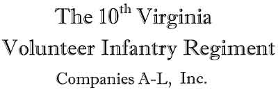 The 10th Virginia Volunteer Infantry Regiment, Companies A-L, Inc